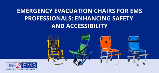 Emergency Evacuation Chairs for EMS Professionals: Enhancing Safety and Accessibility